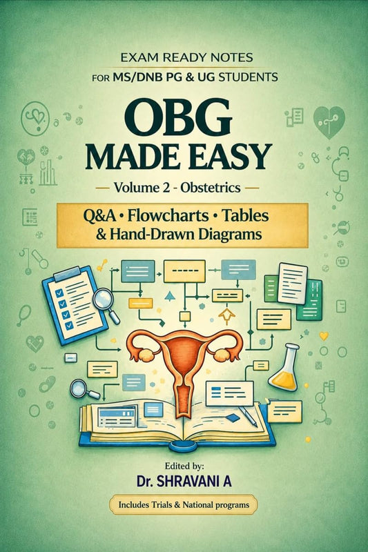 OBG MADE EASY- Volume 2- Obstetrics: Exam Ready Notes for MS/DNB PG and UG students