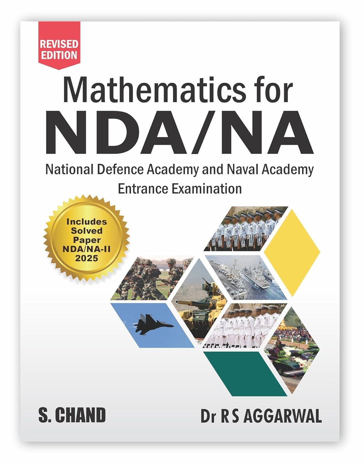 Mathematics for NDA / NA ( National Defence Academy and Naval Academy Entrance Examination ) By RS Aggarwal - Includes Solved Paper NDA / NA - / 2025 - New Revised Edition
