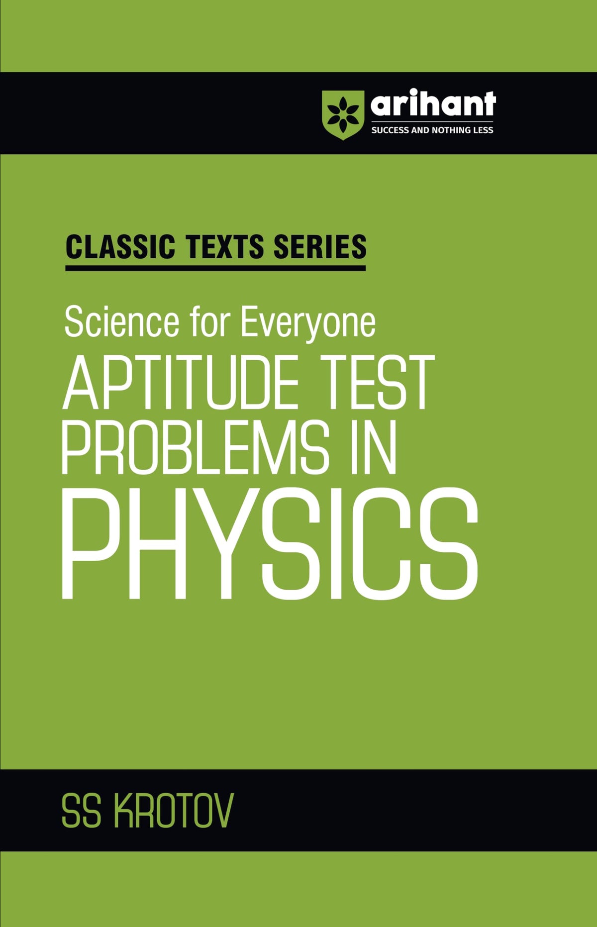 Arihant Classic Texts Series Aptitude Test Problems in Physics by SS Krotov | Science for Everyone | Advanced Physics Practice Book for JEE, NEET, Olympiads and Competitive Exams 2025