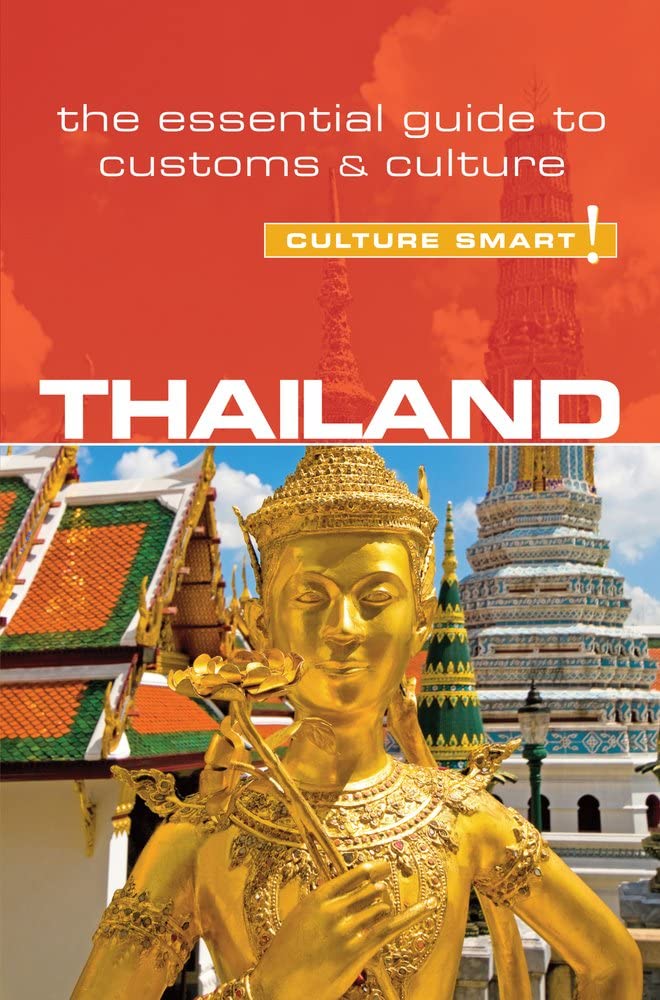 Culture Smart! Thailand: The Essential Guide to Customs & Culture