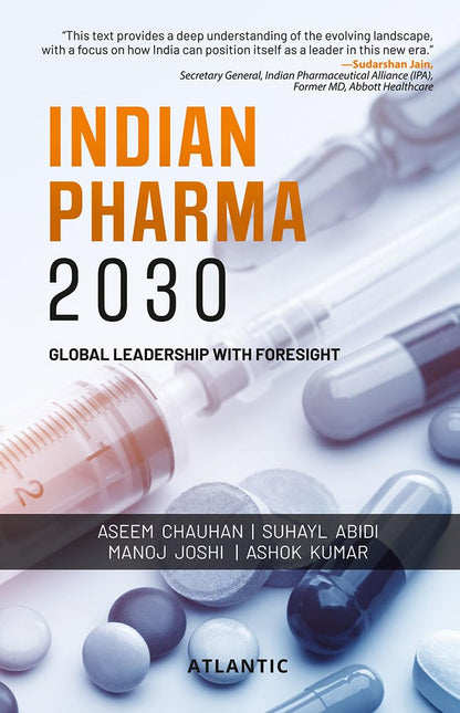 Indian Pharma 2030: Global Leadership with Foresight
