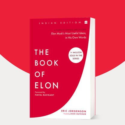 The Book of Elon: A Guide to Purpose and Success | Elon Musk’s Most Useful Ideas, in His Own Words (From the bestselling author of “The Almanack of Naval Ravikant”) (978-9373072968)