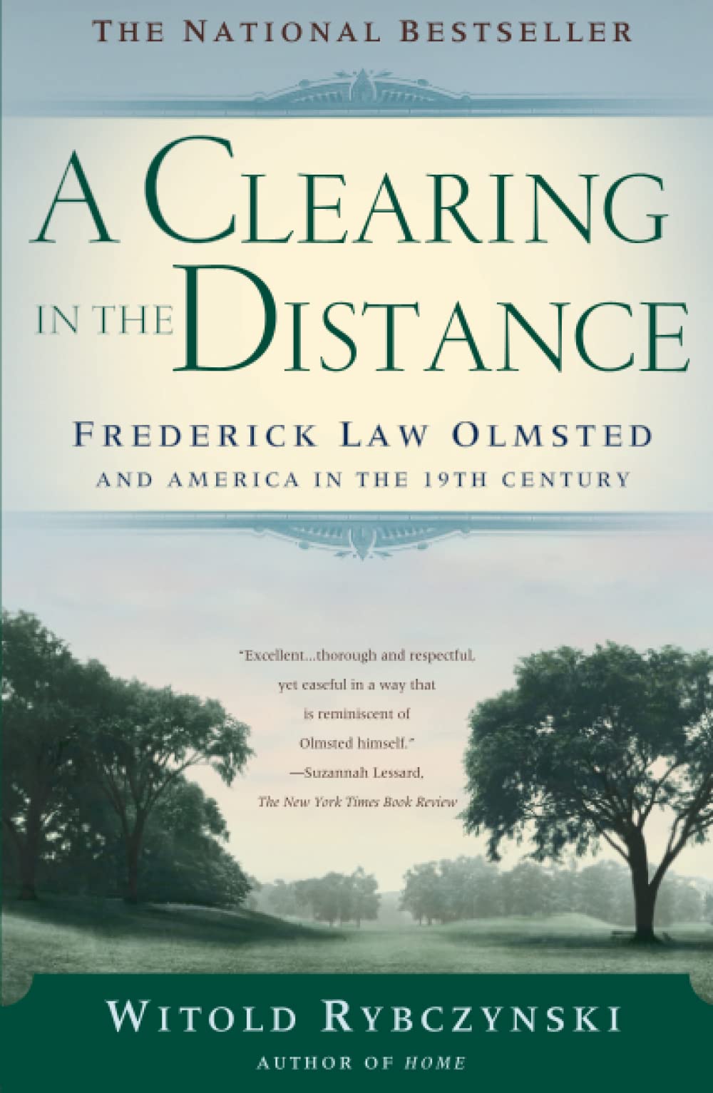 A Clearing In The Distance: Frederick Law Olmsted and America in the 19th Century by Witold Rybczynski book cover