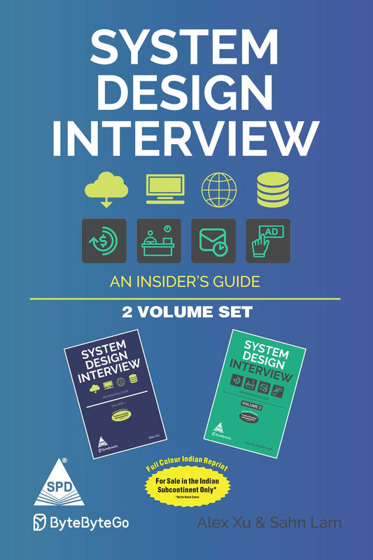 System Design Interview: An insider's guide – 2 Volume Set (Full Colour Edition) 