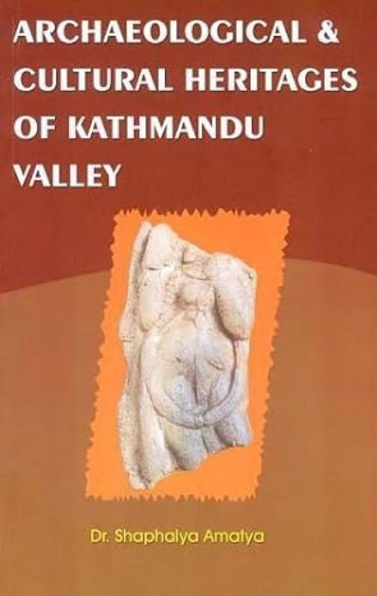 Archaeological & Cultural Heritages of Kathmandu Valley book cover