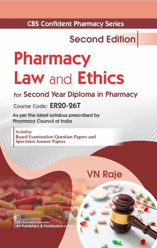 CBS Confident Pharmacy Series | Pharmacy Law and Ethics | for second Year Diploma in Pharmacy 2/e