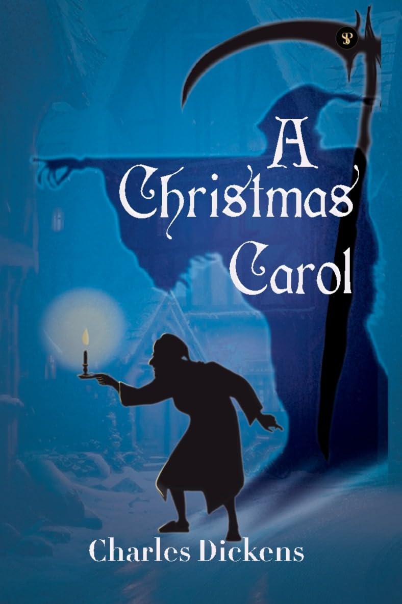 A Christmas Carol (The Essential Unabridged Edition of a Timeless Classic)