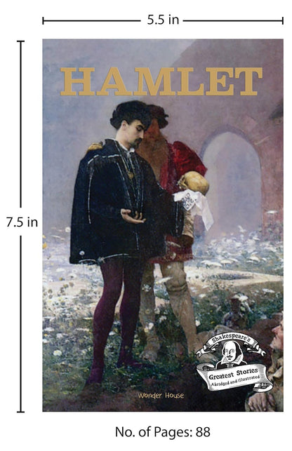 Hamlet : Shakespeare’s Greatest Stories For Children (Abridged and Illustrated) With Review Questions And An Introduction To The Themes In The Story