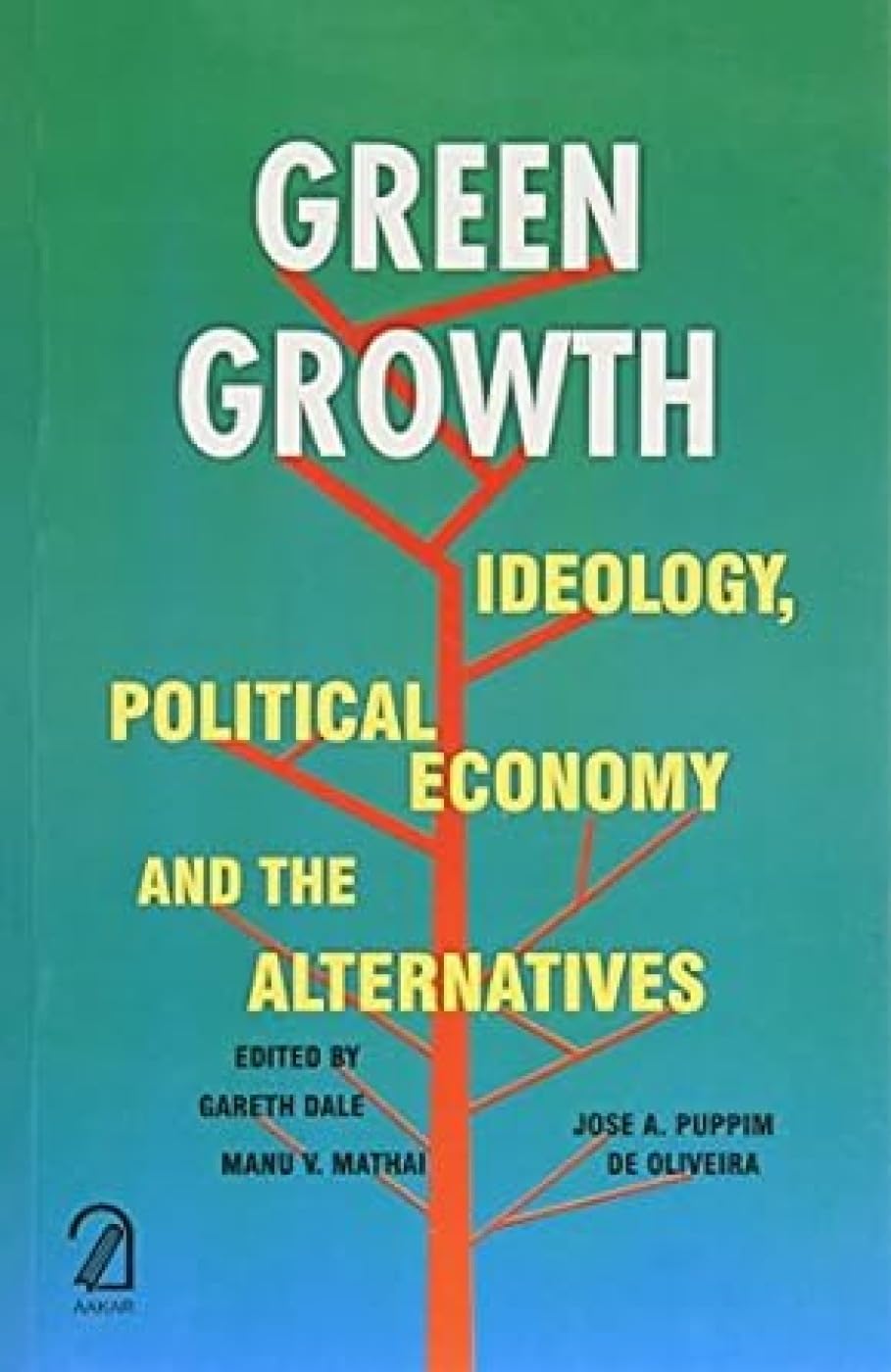 Green Growth: Ideology, Political Economy and the Alternatives book cover