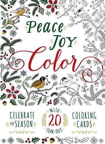 Peace. Joy. Color.:
Celebrate the Season with 20 Tear-Out Coloring Cards book cover