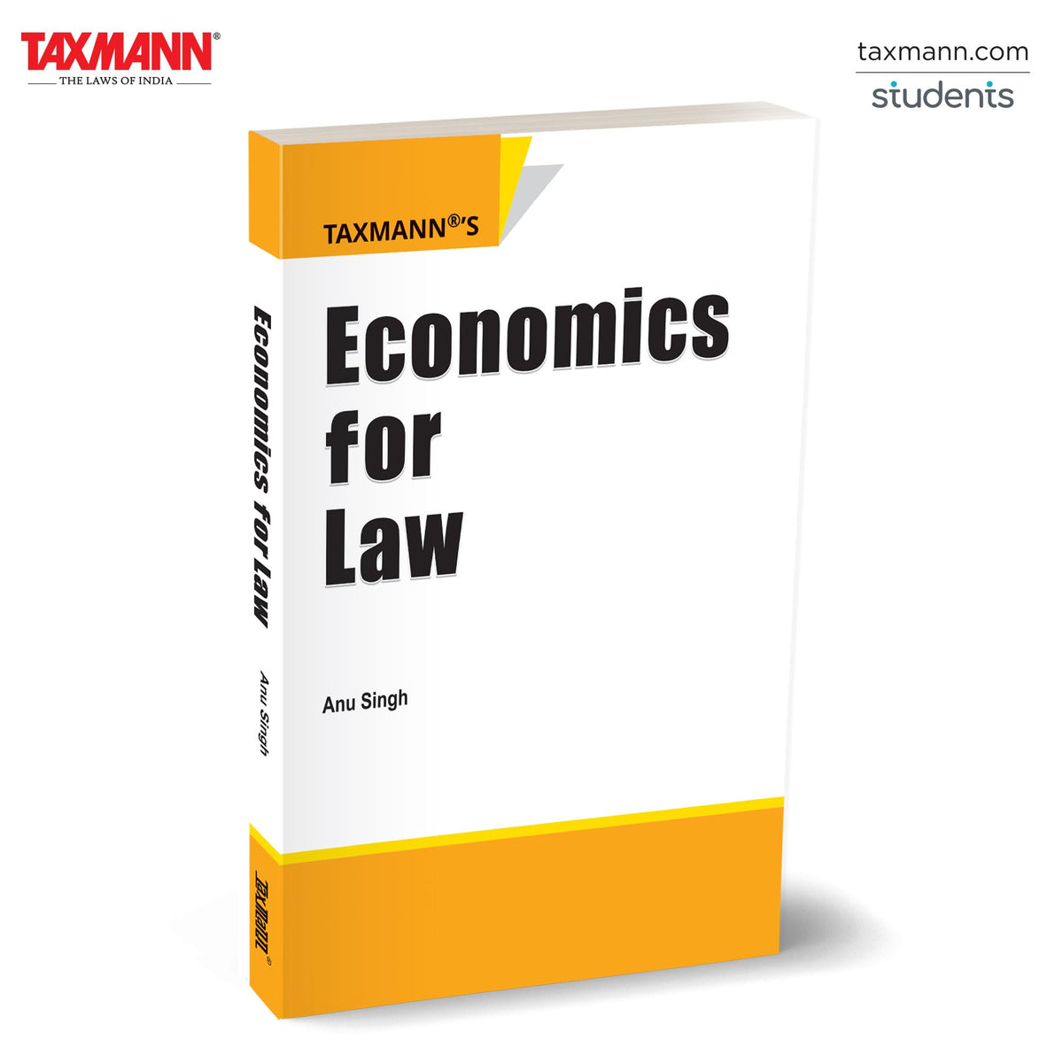Taxmann's Economics for Law – Law-centric Textbook that Introduces LL.B. Students to Microeconomic Reasoning—Showing How Economic Analysis Shapes Legal Rules Through Examples & Structured Learning