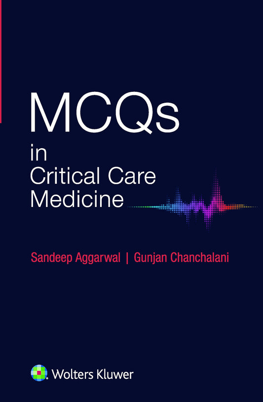 MCQS in Critical Care Medicine by Aggarwal (Author), Chanchalani (Author) book cover