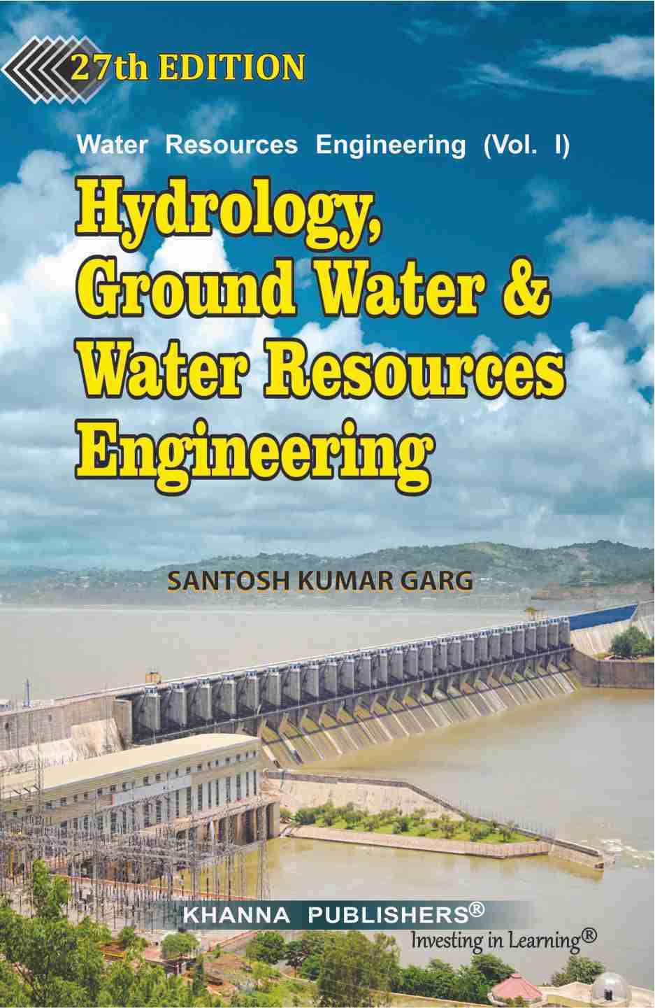 Water Resources Engineering ( Vol-I ) Hydrology Flood Control & Ground Water Engineering