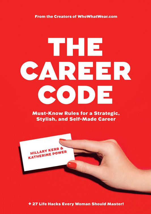 The Career Code: Must-Know Rules for a Strategic, Stylish, and Self-Made Career book cover