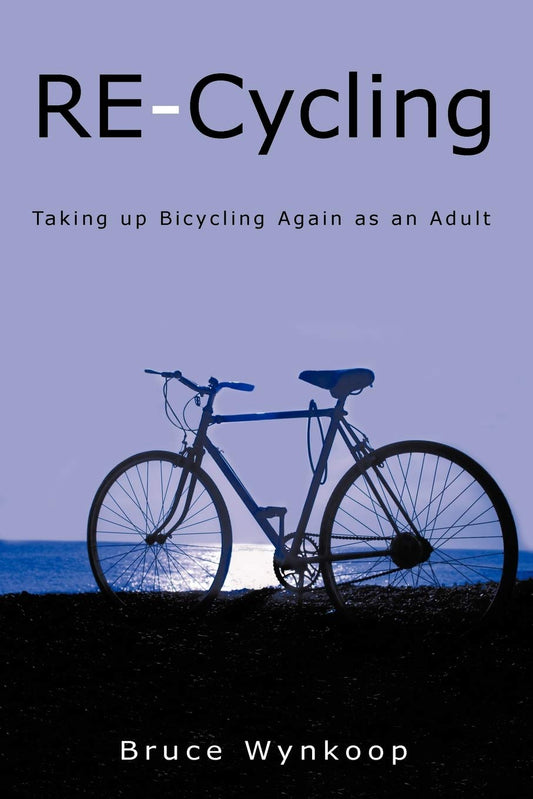 RE-Cycling: Taking Up Bicycling Again as an Adult book cover