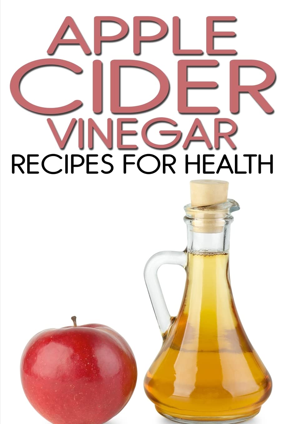Apple Cider Vinegar Recipes for Health book cover