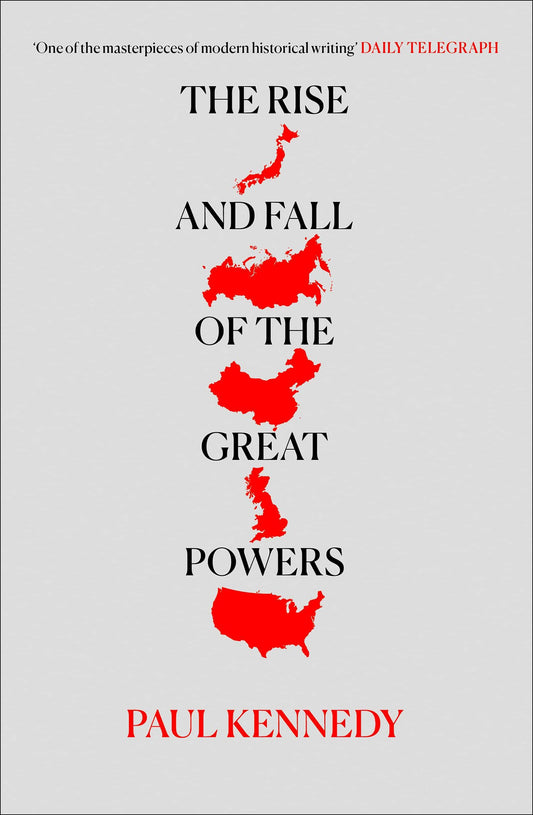 The Rise and Fall of the Great Powers by Paul Kennedy (Author) book cover