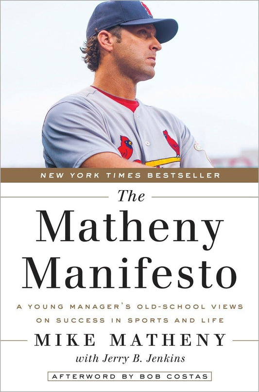 The Matheny Manifesto: A Young Managers Old-School Views on Success in Sports and Life book cover