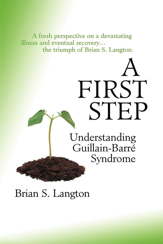 A First Step: Understanding Guillain-Barre Syndrome by Brian S. Langton (Author) book cover