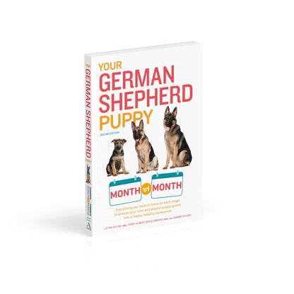Your German Shepherd Puppy Month by Month, 2nd Edition