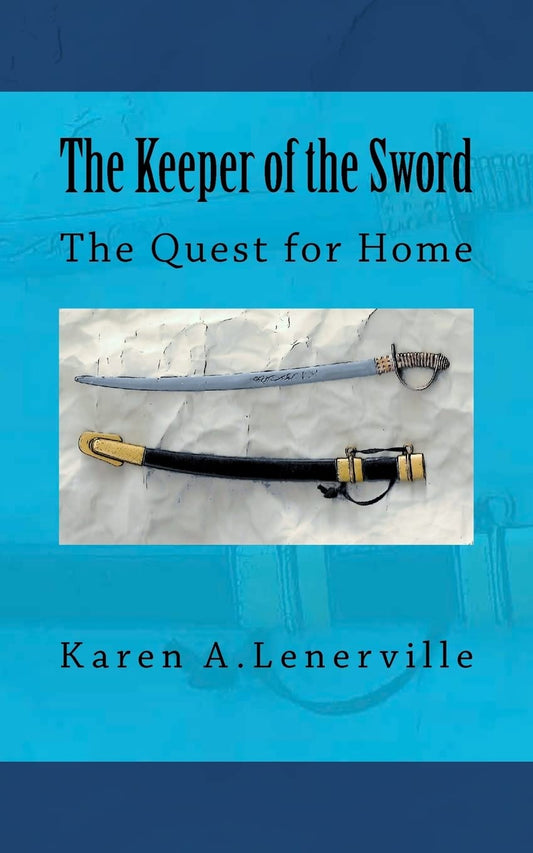 The Keeper of the Sword: The Quest for Home: Volume 2 book cover
