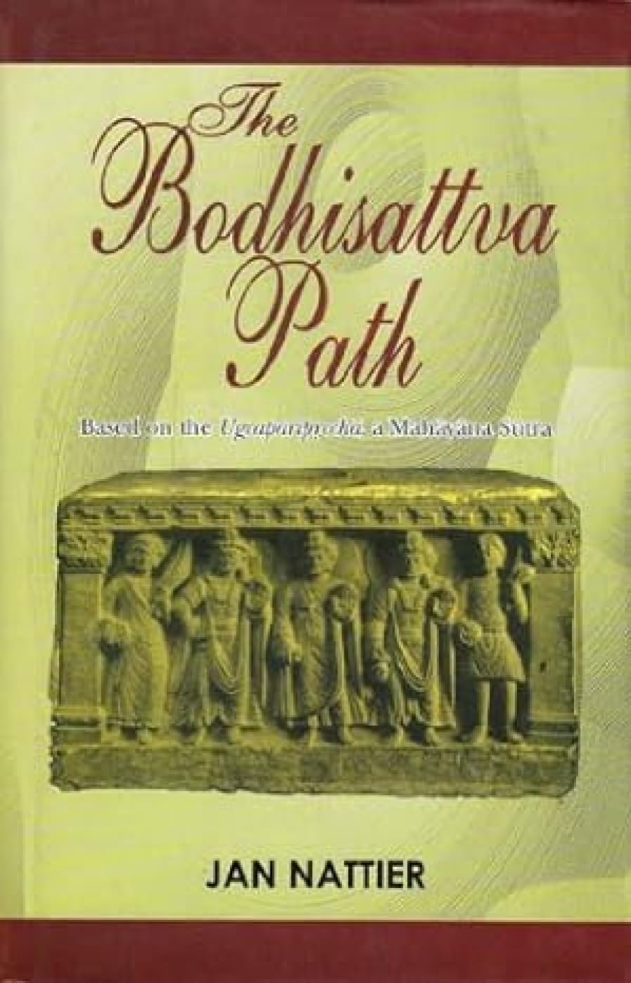 he Bodhisattva Path: Based on the Ugrapariprccha a Mahayana Sutra (Buddhist Tradition) book cover