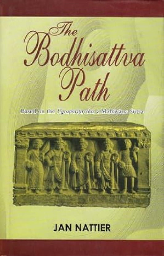 he Bodhisattva Path: Based on the Ugrapariprccha a Mahayana Sutra (Buddhist Tradition) book cover