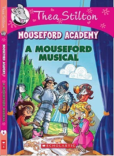Thea Stilton Mouseford Academy#06 A Mouseford Musical 
