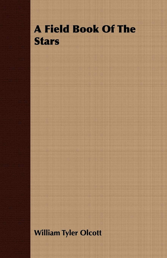 A Field Book Of The Stars by William Tyler Olcott book cover