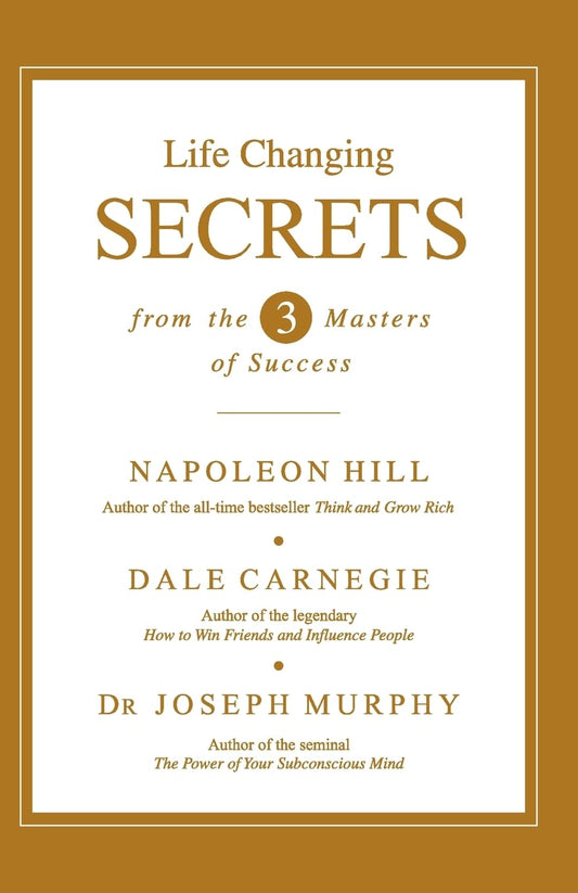 Life Changing Secrets From The Three Masters Of Success (English)