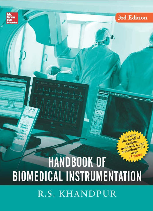 Handbook of Biomedical Instrumentation 3rd Edition (INDIA PROFESSIONAL SCIENCE & TECHNOLOGY ELECTRICAL ENGINEERING) by Khandpur (Author) book cover