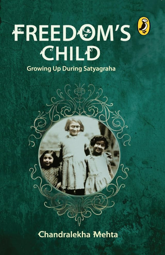 Freedoms Child: Growing Up During Satyagraha book cover