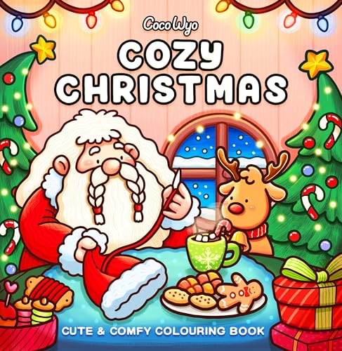Cozy Christmas: Coloring Books for Adults by Coco Wyo | Cute Christmas Coloring Pages, Festive Cozy Scenes, Stress Relief & Relaxation: The Cute and Relaxing Festive Colouring Book