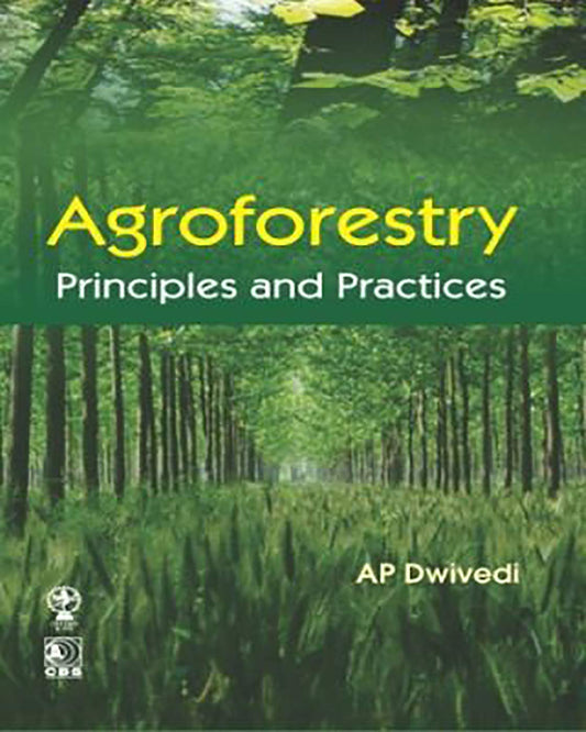 AGROFORESTRY: PRINCIPLES AND PRACTICES