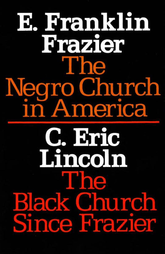 The Negro Church in America/The Black Church Since Frazier book cover