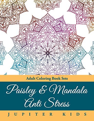 Paisley & Mandala Anti Stress: Adult Coloring Book Sets book cover