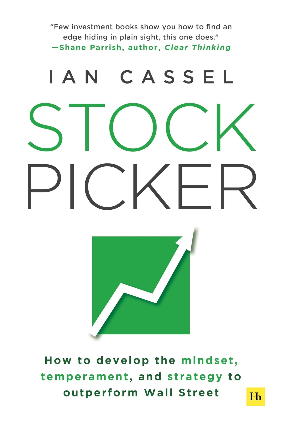 Stock Picker:How to develop the mindset, temperament, and strategy to outperform Wall Street