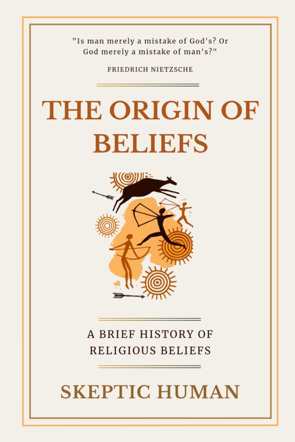 The Origin of Beliefs: A Brief History of Religious Beliefs