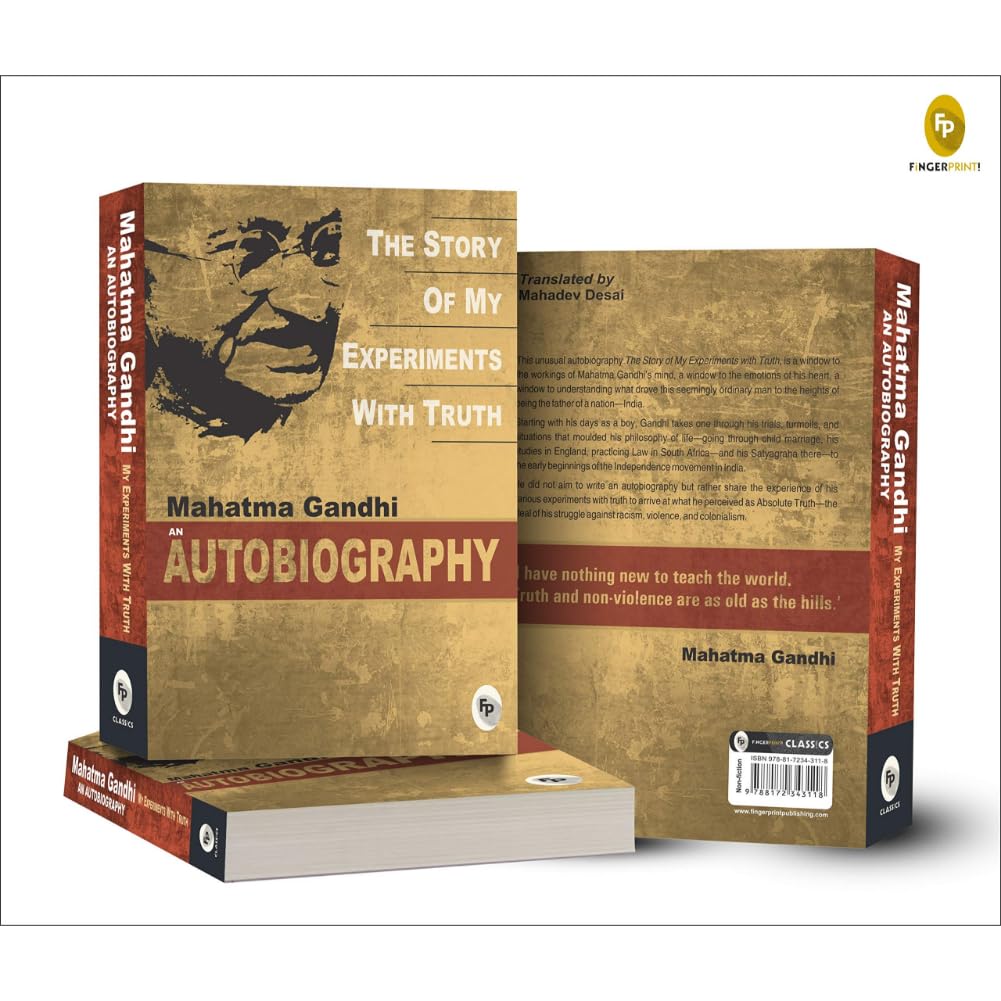 The Story Of My Experiments With Truth By Mahatma Gandhi I Books On Non Violence And Truth I Inspirational Biographies I Indian History Freedom Movement I Premium Original Paperback Edition