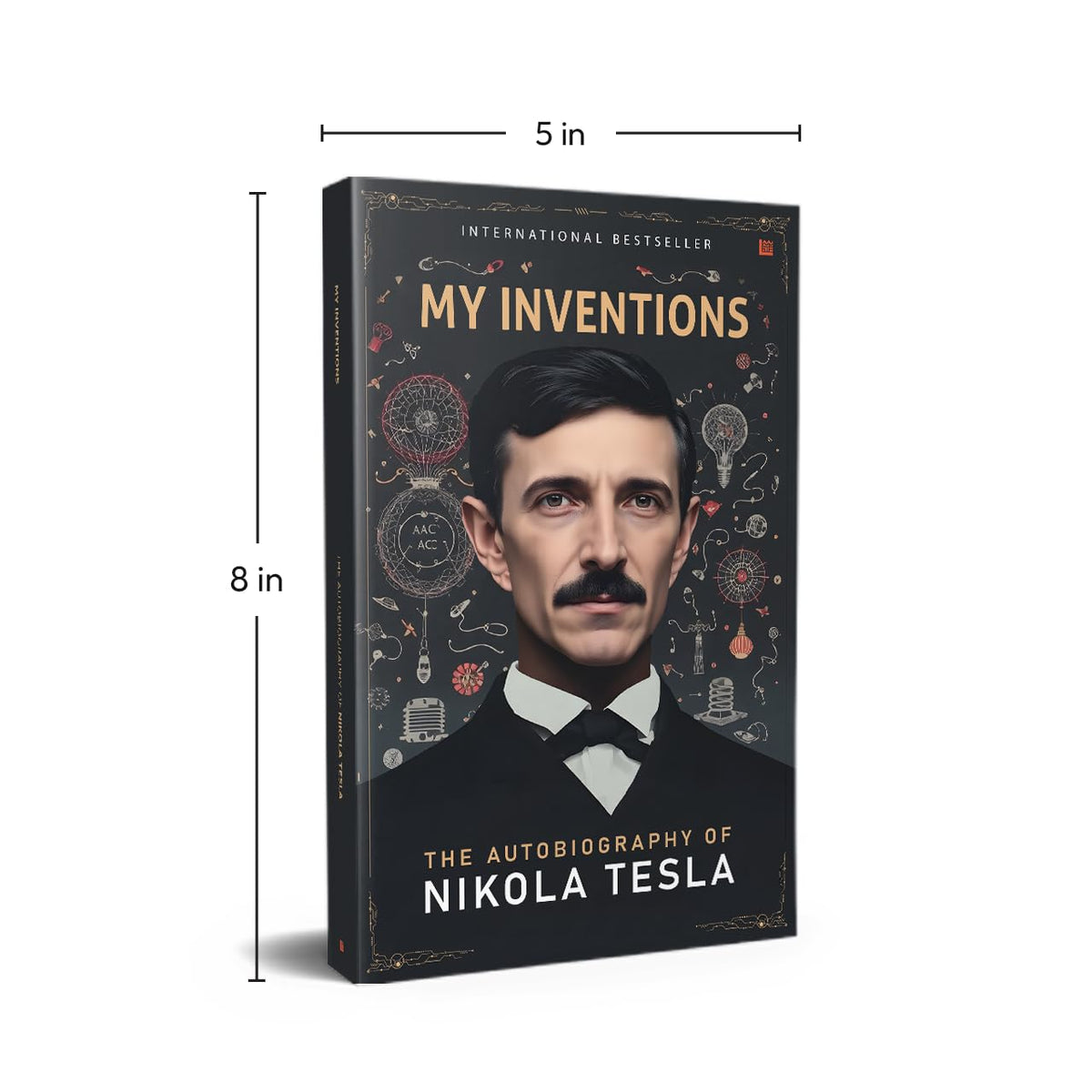 My Inventions Autobiography of Nikola Tesla [Premium Paperback] Nikola Tesla Autobiography | Books to Read | Science Books | Physics Books | Autobiography Books | My Inventions Nikola Tesla