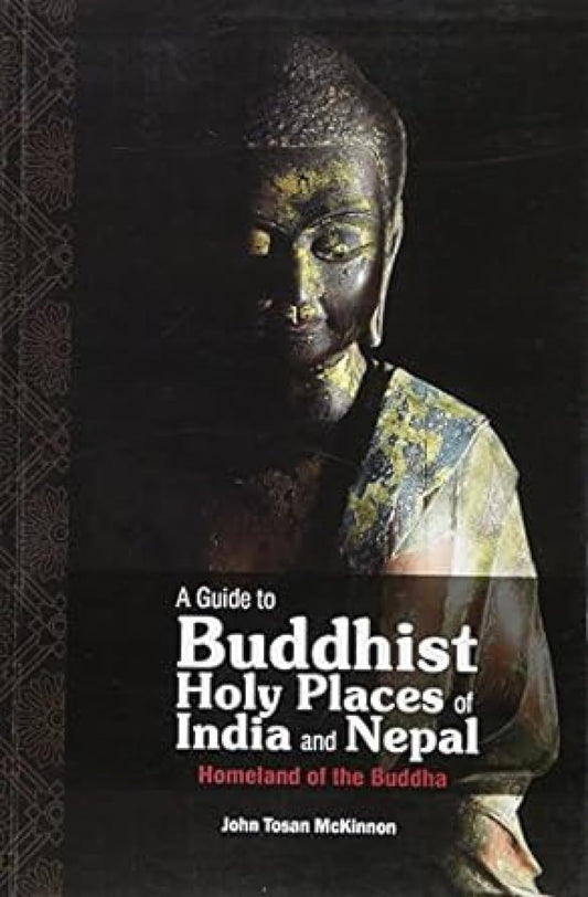 A Guide to Buddhist Holy Places of India and Nepal book cover