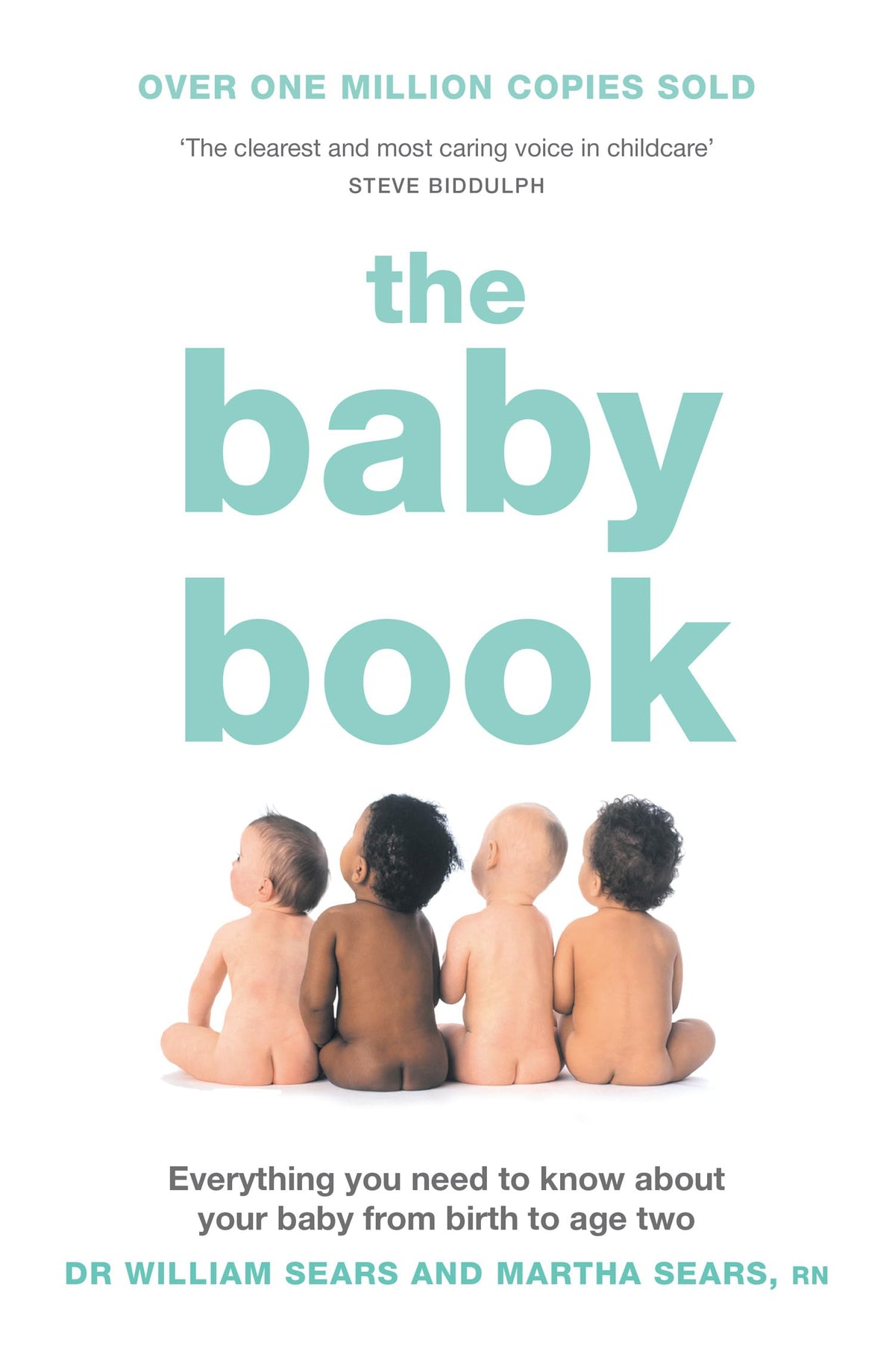 The Baby Book: Everything you need to know about your baby from birth to age two