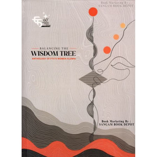 Balancing the Wisdom Tree: Anthology of FTII's Women Alumni book cover