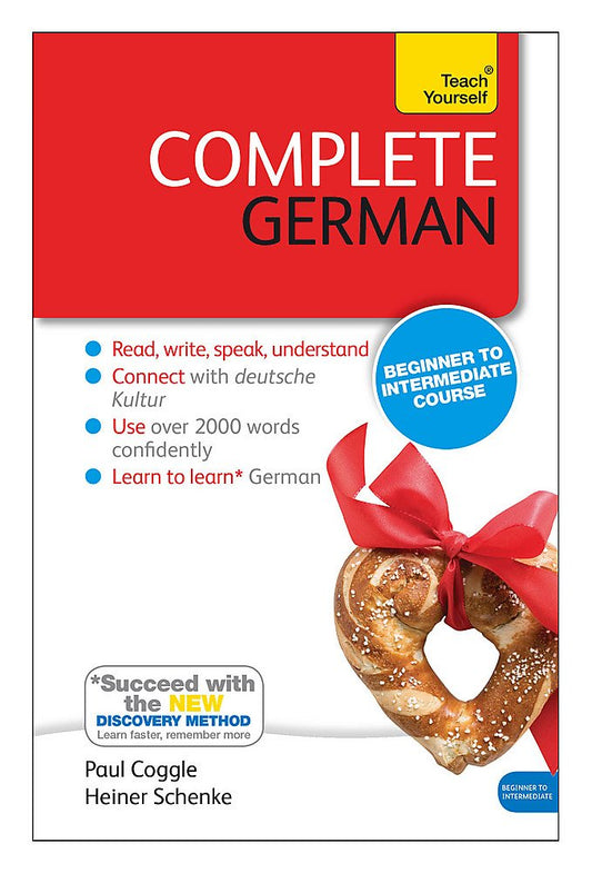 TEACH YOURSELF COMPLETE GERMAN: LEARN TO READ  WRITE  SPEAK AND UNDERSTAND A NEW LANGUAGE WITH TEAC) by Paul Coggle book cover