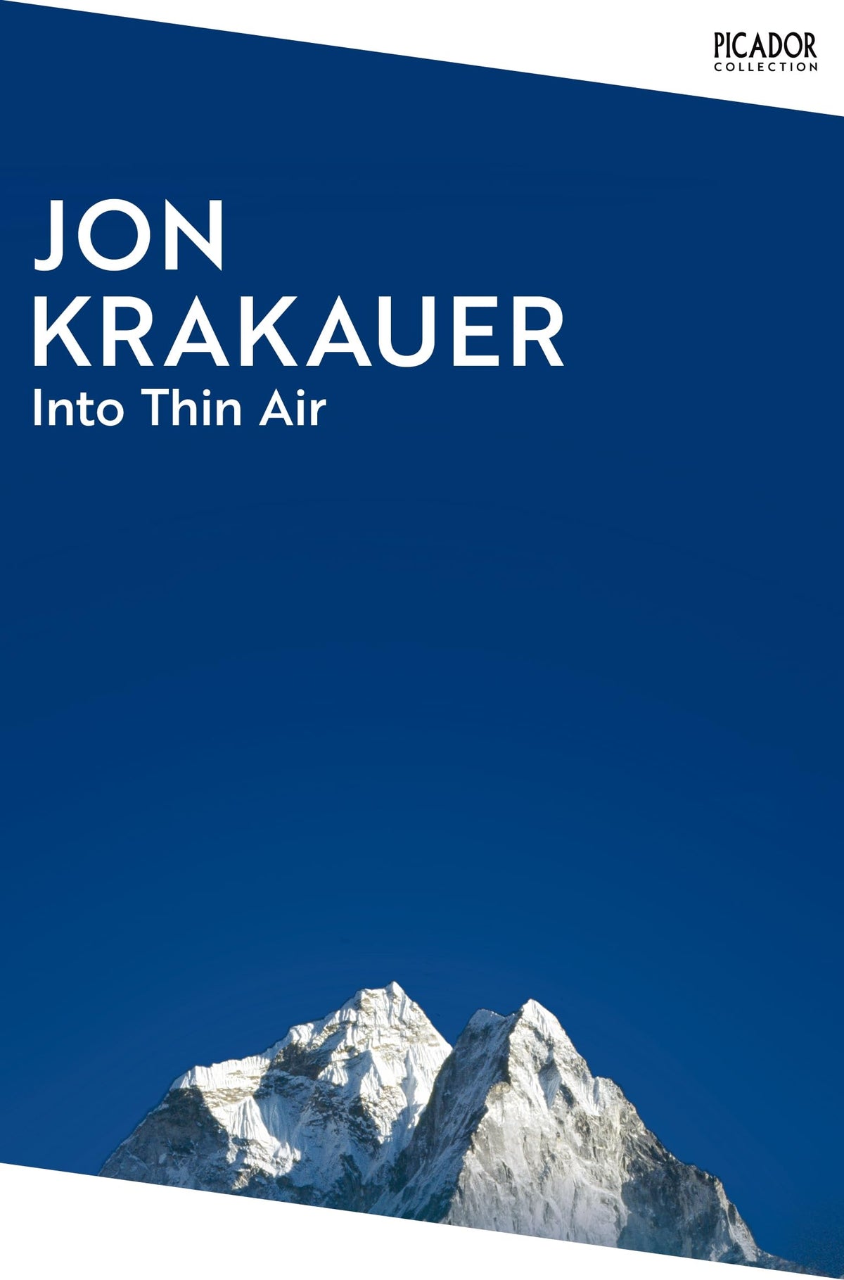 Into Thin Air:A Personal Account of the Everest Disaster (Picador Collection)