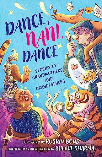 Dance, Nani, Dance: Stories of Grandmothers and Grandfathers book cover