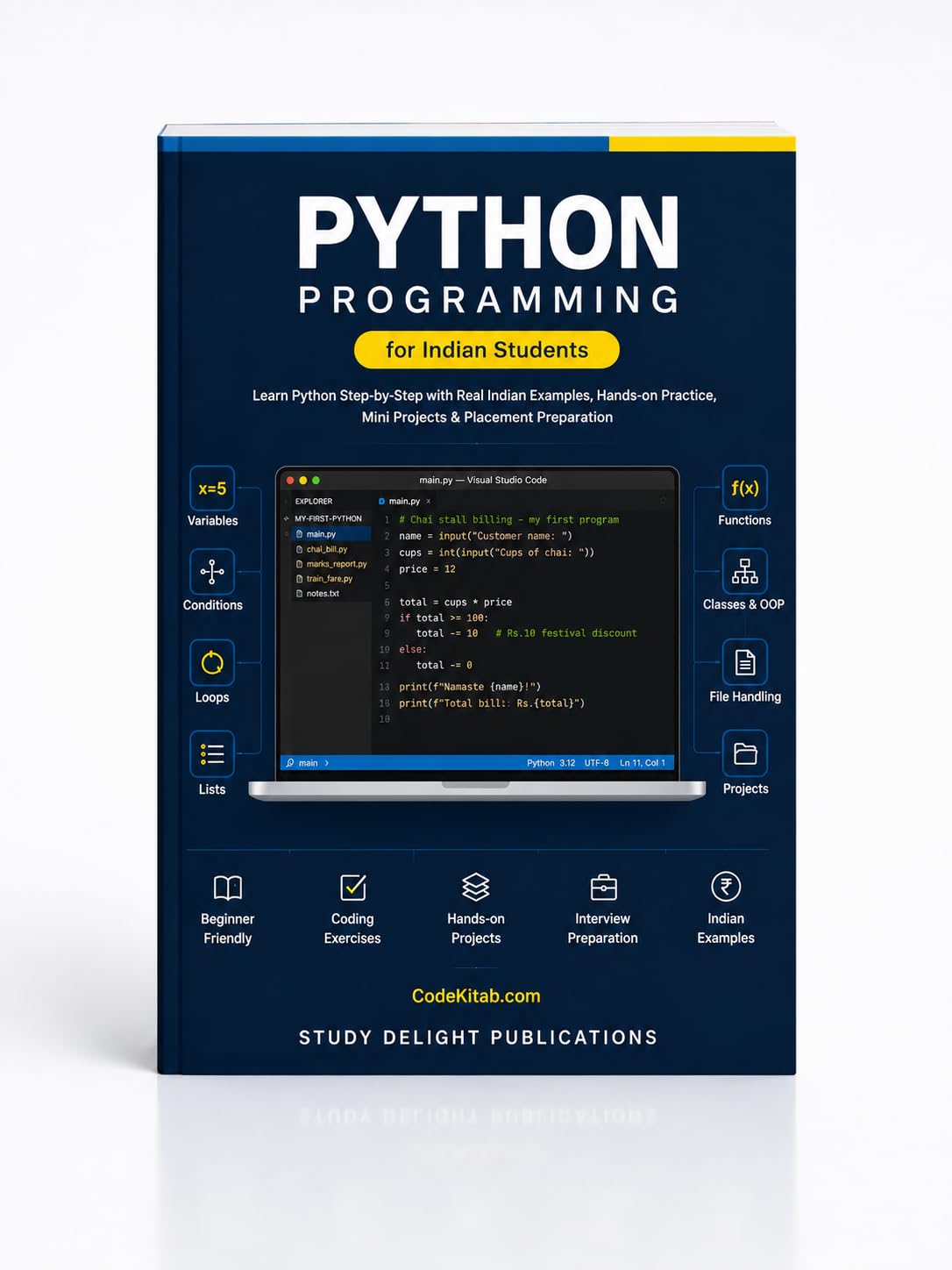 Python Programming for Indian Students: Learn Python Step by Step with Real Indian Examples, Hands-On Practice, Mini Projects & Placement Preparation