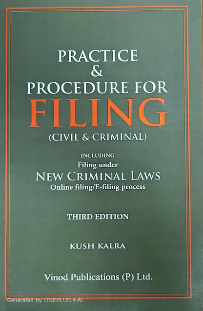 Practice & Procedure for Filing (Civil & Criminal) | 3rd Edition 2026 | Kush Kalra | Practical Guide to Civil & Criminal Filing, Drafting, Court Procedure & E-Filing