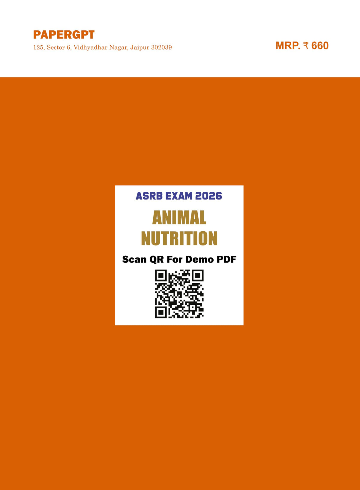 ASRB Animal Nutrition Chapterwise 25 Years Previous Year Solved Papers (PYQ) 2026 | 3000+ MCQs with Detailed Explanations | NET, ARS, SMS (T-6) & STO (T-6) | Based on Latest ASRB Syllabus