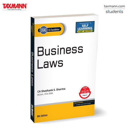 Taxmann's SELF LEARNING STUDY MATERIAL for Business Laws (Paper 2 | Law) – Builds Strong Legal Fundamentals Through Structured Explanations | Integrated Practice | Examination-focused Application